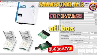 Samsung Galaxy A13 4G,5G Frp Lock Remove 100% Solution UFI Box Se Remove || A11,A12,A13,A14,A15,A16
