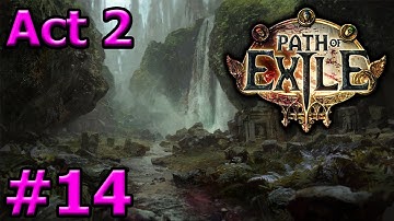 Path of Exile - Marauder Walkthrough - Act 2 - Part 14 (2.6.0)