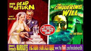 When the Dead Return and The Conquering Will as told by Edward E. French