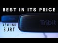 AFFORDABLE PREMIUM SPEAKER - TRIBIT XSound SURF Full Review!!!