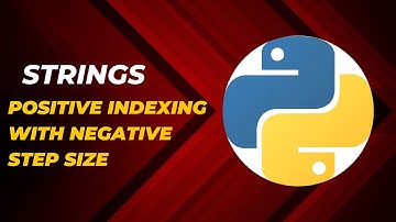 Python String Slicing: Positive Indexing with Negative Step Size Explained!