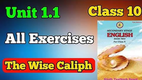 All Exercises 1 to 8 unit 1.1 the wise caliph class 10 new English book | matric chapter 1 all exer