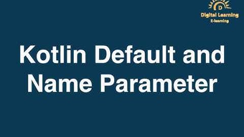19 Kotlin Default and Name Parameter Function | Online Training Download app from below link