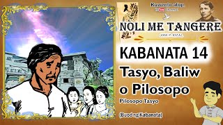 KABANATA 14 | TASYO, BALIW O PILOSOPO | NOLI ME TANGERE