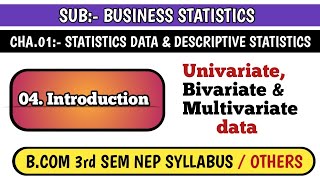 #4 UNIVARIATE, BIVARIATE & MULTIVARIATE DATA FOR B.COM 3rd SEM NEP SYLLABUS | BUSINESS STATISTICS
