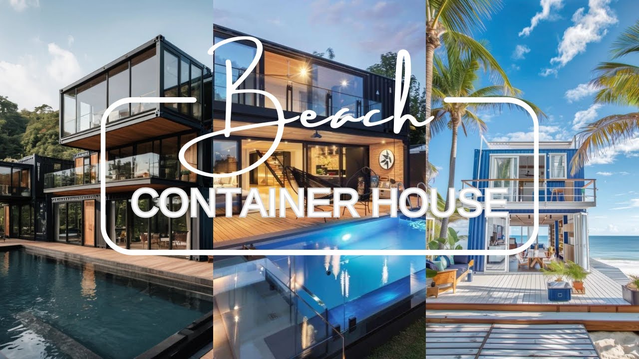 WONDERFUL! SHIPPING CONTAINER BEACH HOUSE DESIGNS | BEST LUXURY SEASIDE ...