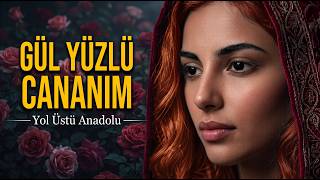 Gül Yüzlü Cananım - Aşık Mahzuni Şerif | Eşsiz Türkü Yorumu - Yol Üstü Anadolu