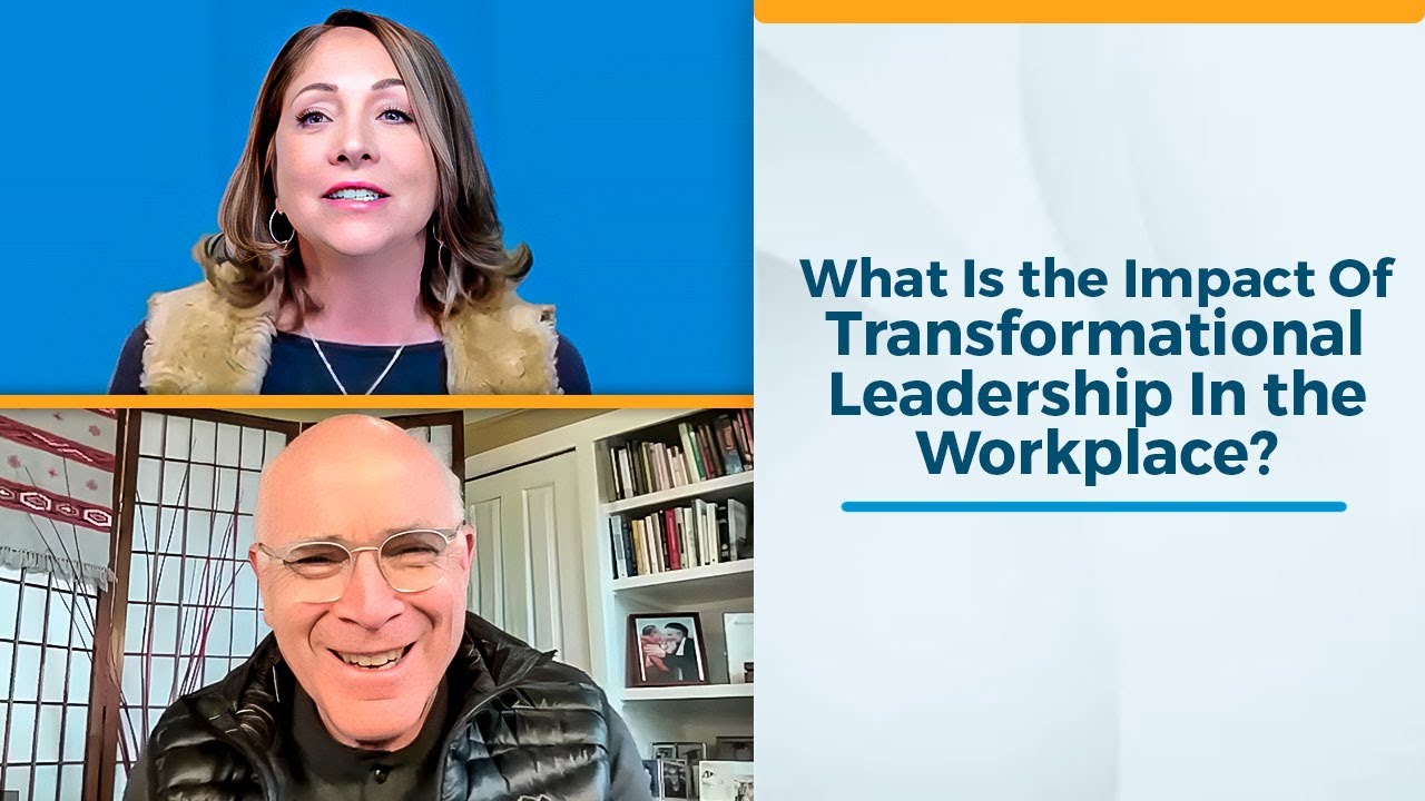 What Is the Impact Of Transformational Leadership In the Workplace ...