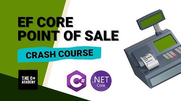 Entity Framework Core for Beginners: Point of Sale Console App - Parts 1 to 8  - NO MUSIC