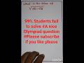 A nice Olympiad question #maths #youtubeshorts #easymaths #education