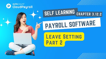 Cloud Payroll (Self Learning) - Leave Setting Part 2 【Malay + 中文 subtitle available】