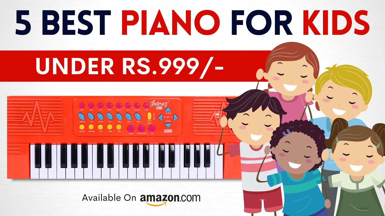 5 Best Piano For Kids | Under Rs.999/- | On Amazon