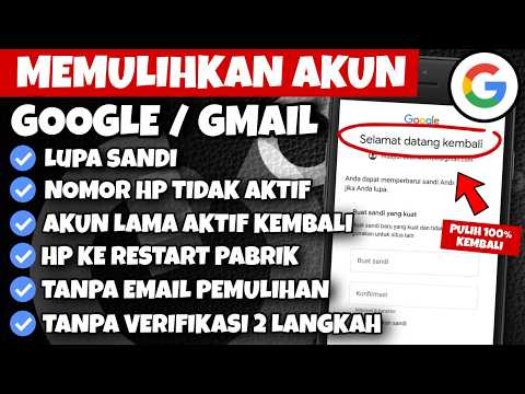 TONTON INI‼️CARA MEMULIHKAN AKUN GOOGLE LUPA SANDI & NOMOR HP HILANG - MENGEMBALIKAN AKUN EMAIL 2026