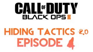 Black Ops 2 - Hiding Tactics 2.0 Episode 4