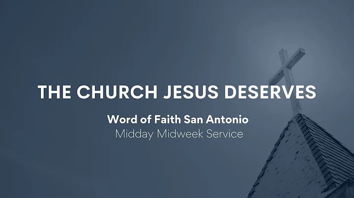 The Church Jesus Deserves Pt. 35 | Midday Midweek Service | September 10, 2025