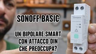 Sonoff Basic - Un bipolare SMART con attacco DIN
