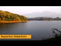 Mangalam Dam - Less Explored Tourist Destination in Palakkad District, Kerala