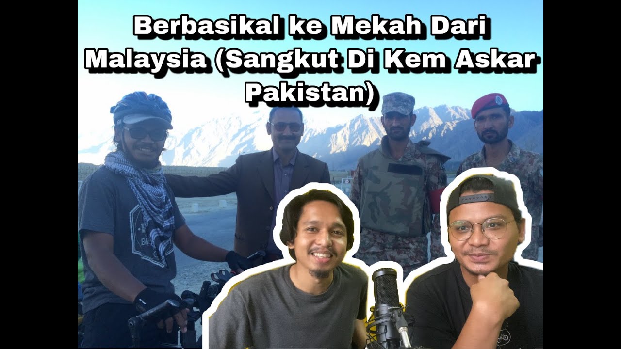 Podcast Bekpek :Berbasikal Malaysia Ke Mekah(Ditahan dan ...