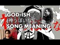 GOD-ISH (神っぽいな) - what's the song about??