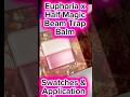 EUPHORIA X HALF MAGIC BEAM TRAP BLUSH BALM SWATCHES & LOOKS