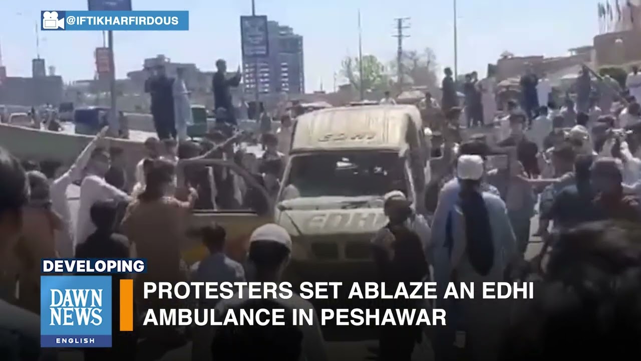 Protesters Set Edhi Ambulance On Fire In Peshawar | Developing | Dawn News English