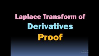 Laplace Transform of Derivatives Proof - Derivative Laplace Transform - Laplace of Differentiation