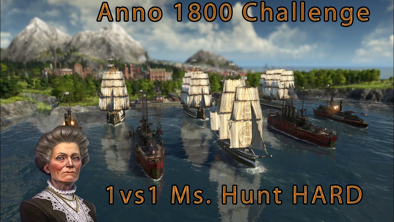 ANNO 1800 DOMINATION 1vs1 #01 Ms. Hunt || Hardest Settings RTS 2020 Domination Victory