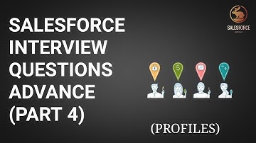 Salesforce Interview Questions | Advance Admin Questions | Part 4 |