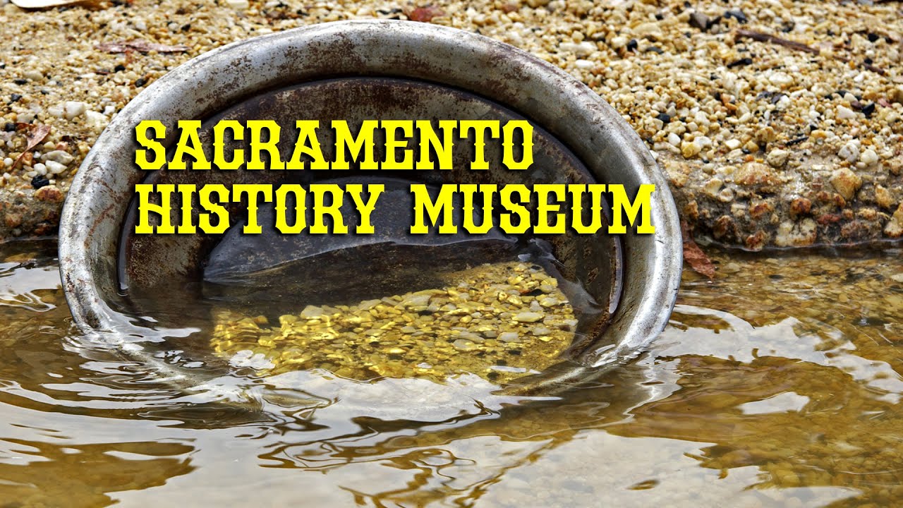 Sacramento History Museum Overview YouTube