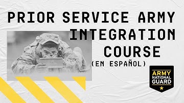 (En español) Army National Guard Prior Service Army Integration Course - SRSC