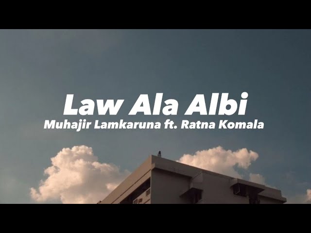 Law 'Ala Albi - Fadl Shaker Cover Muhajir Lamkaruna Ft. Ratna Komala ( Lirik Lagu u0026 Terjemahan ) class=