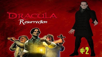 Dracula Resurrection (Part 2)