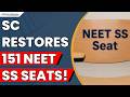 Supreme Court Restores 151 NEET SS Seats, TN Medical Officers Slam State