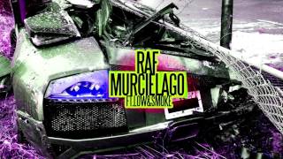 Raf - MURCIELAGO Ft. Low & Smoke