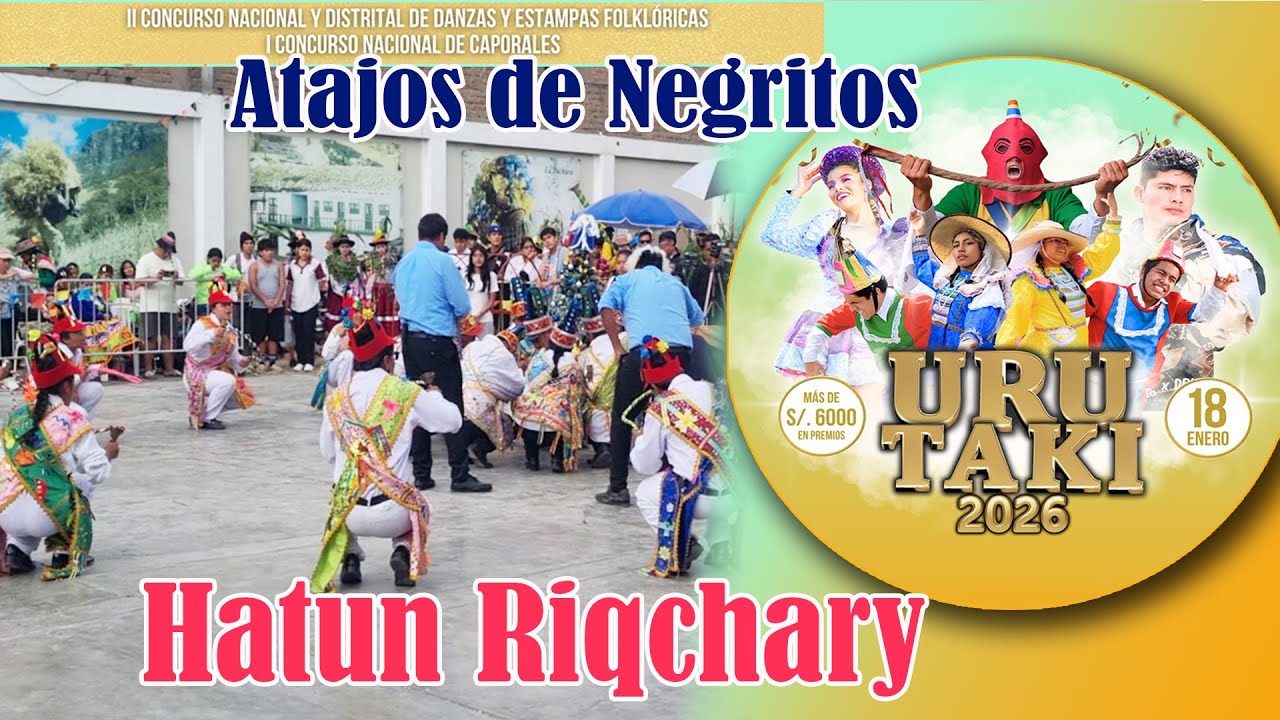 Atajo de Negritos - Hatun Riqchary / Concurso Uru Taki 2026 Yawar Marka
