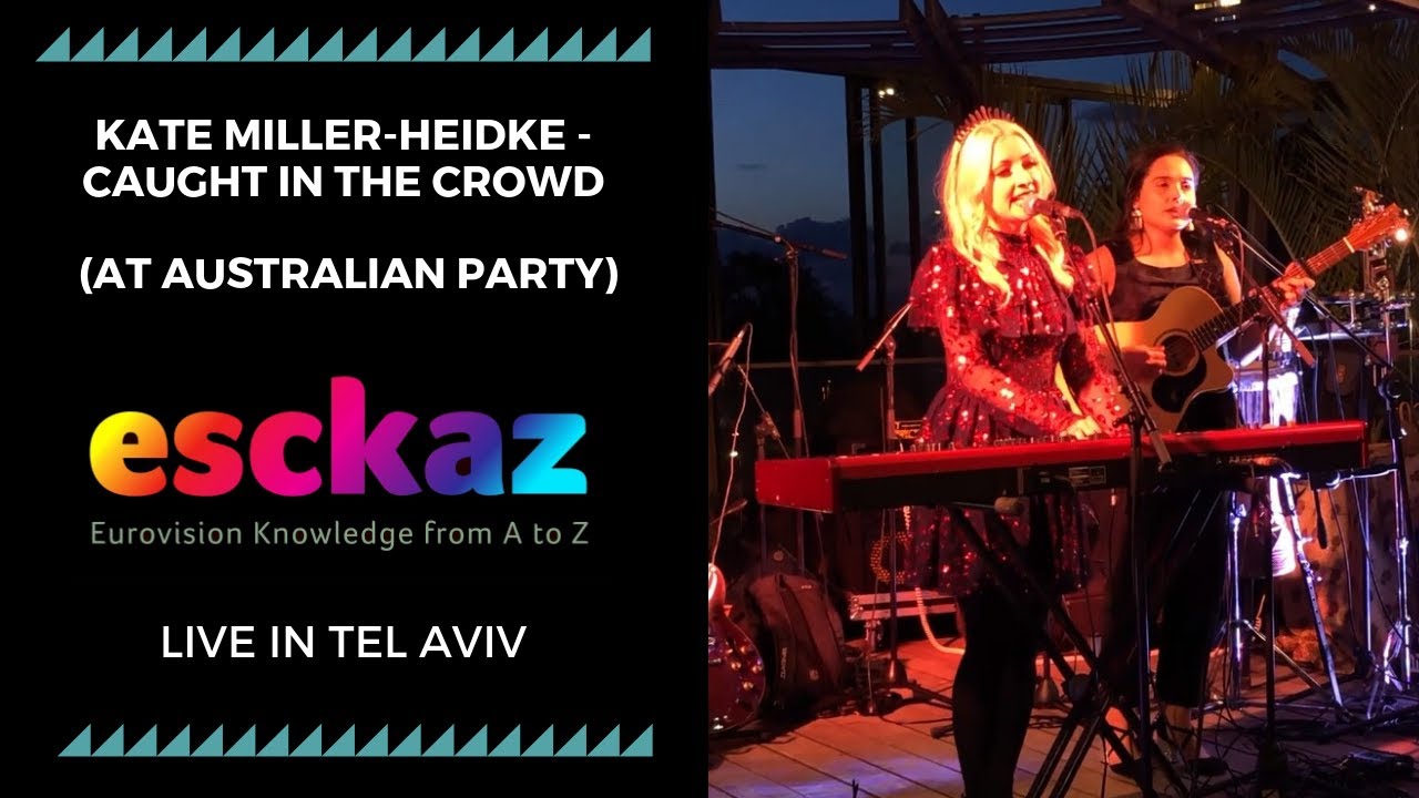 ESCKAZ in Tel Aviv: Kate Miller-Heidke - Caught in the Crowd (at