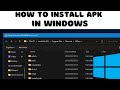 How to Install APK on a Windows 11 or any Windows PC!
