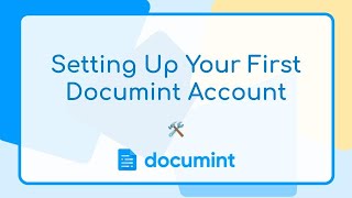 Setting Up Your First Documint Account 🛠️