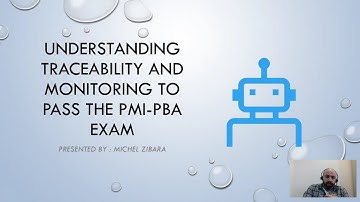 Understanding traceability and Monitoring to pass the PMI PBA exam