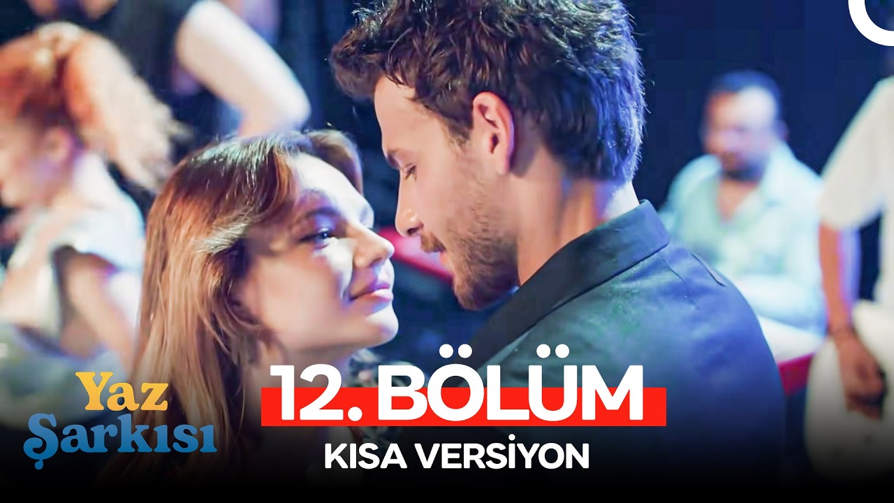 Yaz Şarkısı 12. Bölüm (Kısa Versiyon)