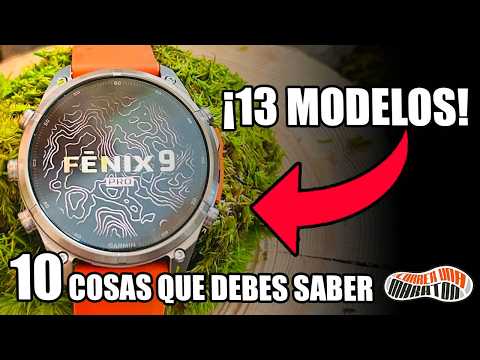 10 cosas que debes saber del Garmin Fenix 9. ¡13 MODELOS!