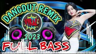 DANGDUT JOGET TERBARU 2023 | DANGDUT REMIX FULL BASS PAS UNTUK CEK SOUND