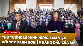 Tin Tổng Hợp LSTV P2 (04-16-2026) Tân thủ tướng VN tiếp 52 doanh nghiệp lớn của Mỹ
