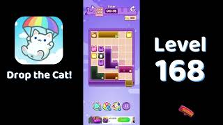 🎮 Drop the Cat! Level 168 Walkthrough | Fun Candy Puzzle Challenge 🐱