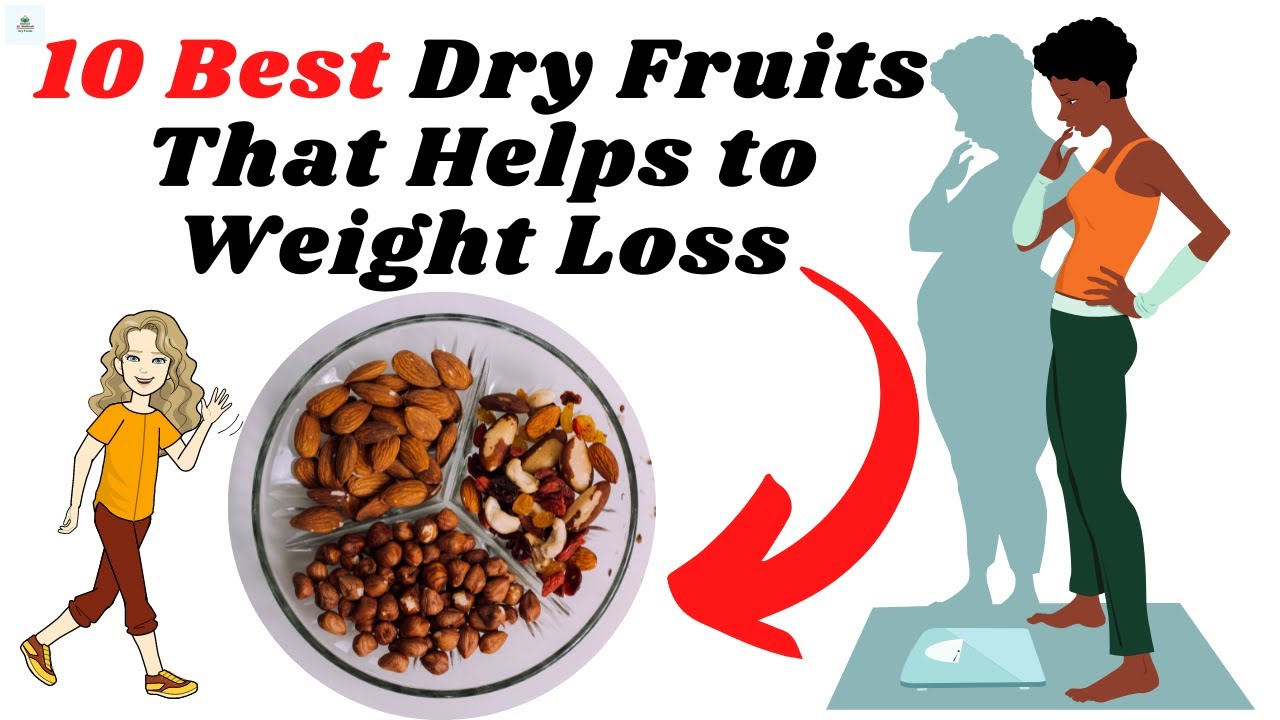 🔸10 Best Dry Fruits That Helps to Weight Loss || Dry Fruits For Weigh ...