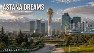Astana Dreams 🌆 | 10 Hours [4K] of Kazakhstan City Calm | Relaxing Lofi Background Music screenshot 1