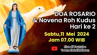 Doa Rosario & Novena Roh Kudus Hari ke 2 -- 11 Mei 2024 - Sabtu Pekan Paskah VI - Peristiwa Mulia