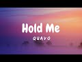 Quavo - Hold Me (Lyrics)