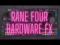 Rane four hardware fx demo