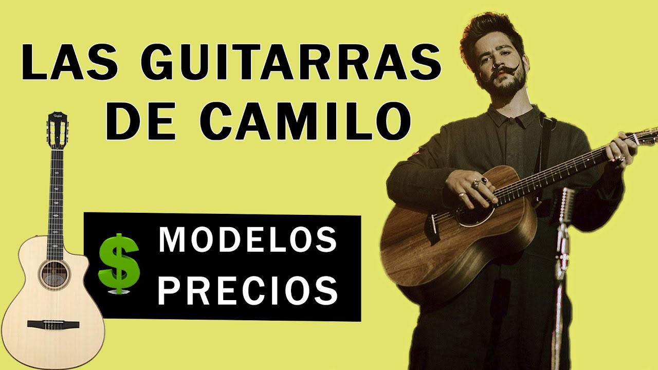 Cuánto Cuestan las Guitarras de Camilo? Modelos y Precios 🎸 - YouTube